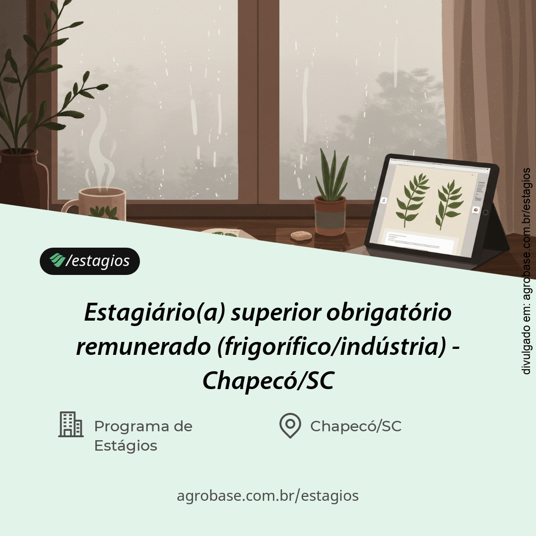 Estagiário(a) superior obrigatório remunerado ind. frigorífica – Sarandi ou Tapejara/RS