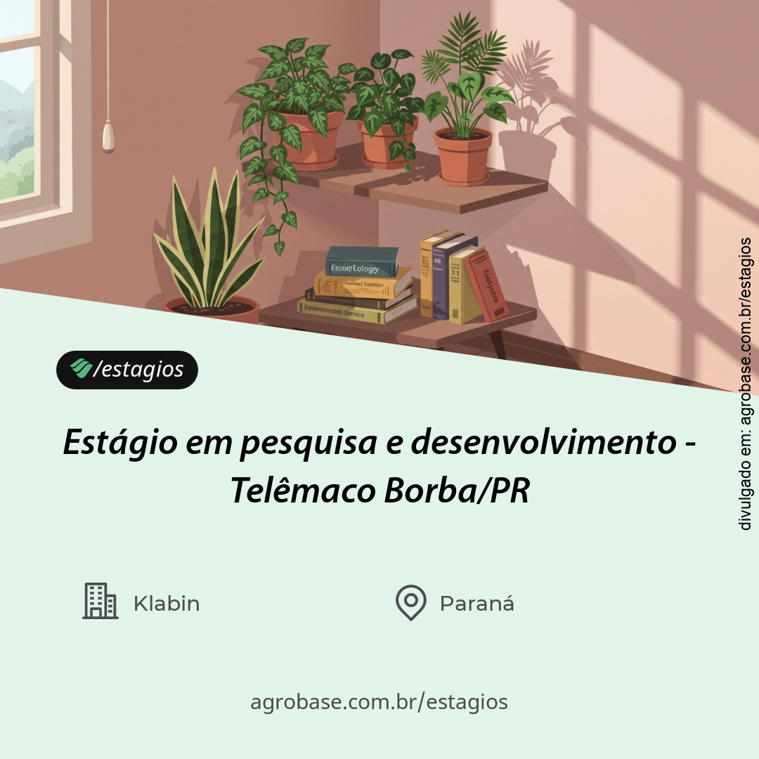 Estágio em pesquisa e desenvolvimento – Telêmaco Borba/PR