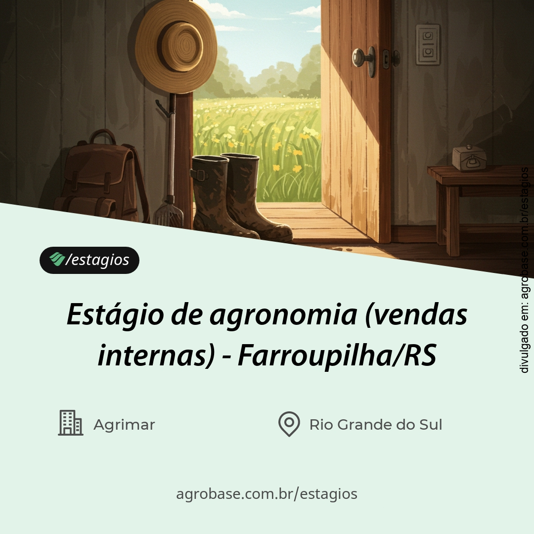 Estágio de agronomia (vendas internas) – Farroupilha/RS
