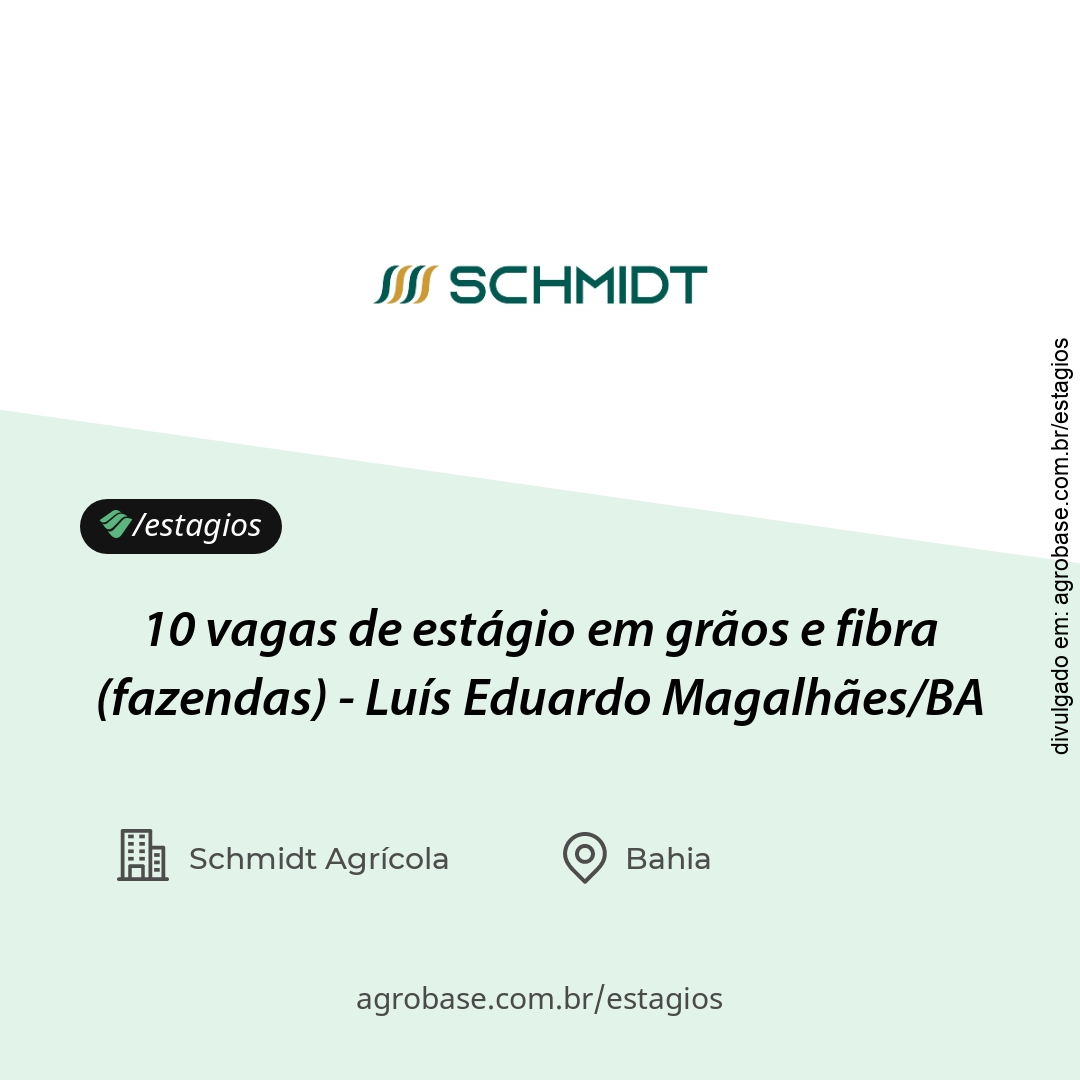 10 vagas de estágio em grãos e fibra (fazendas) – Luís Eduardo Magalhães/BA