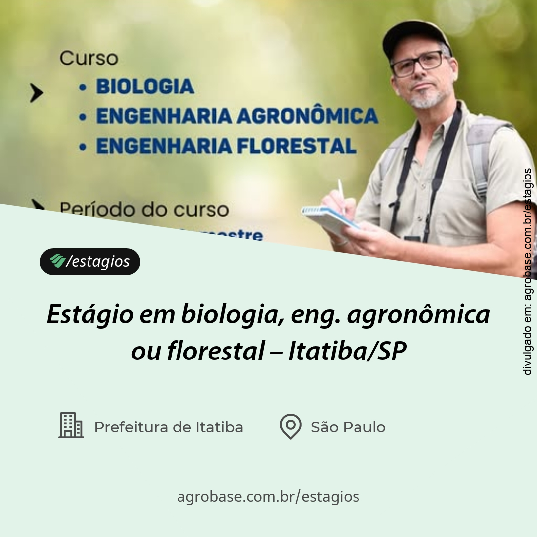 Estágio em biologia, eng. agronômica ou florestal – Itatiba/SP