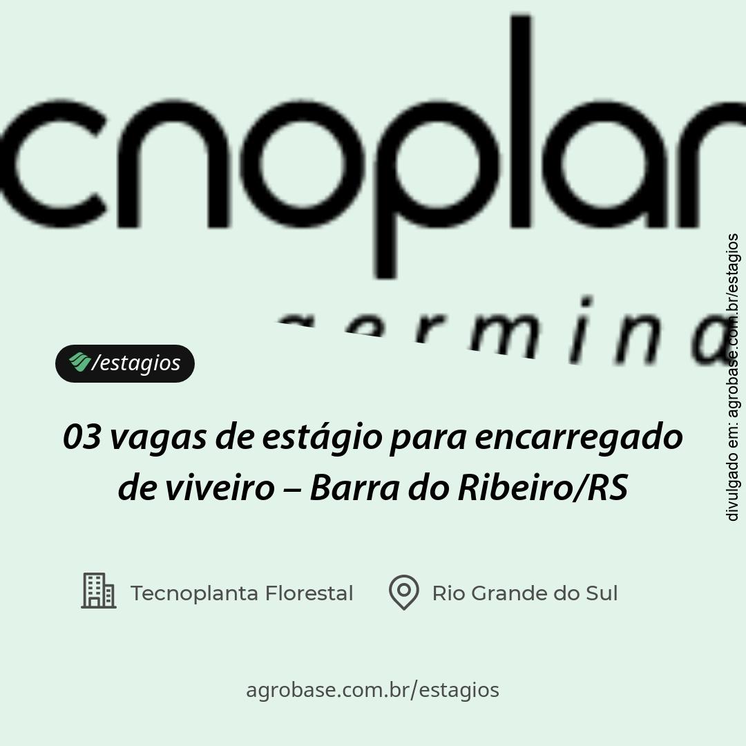 03 vagas de estágio para encarregado de viveiro – Barra do Ribeiro/RS
