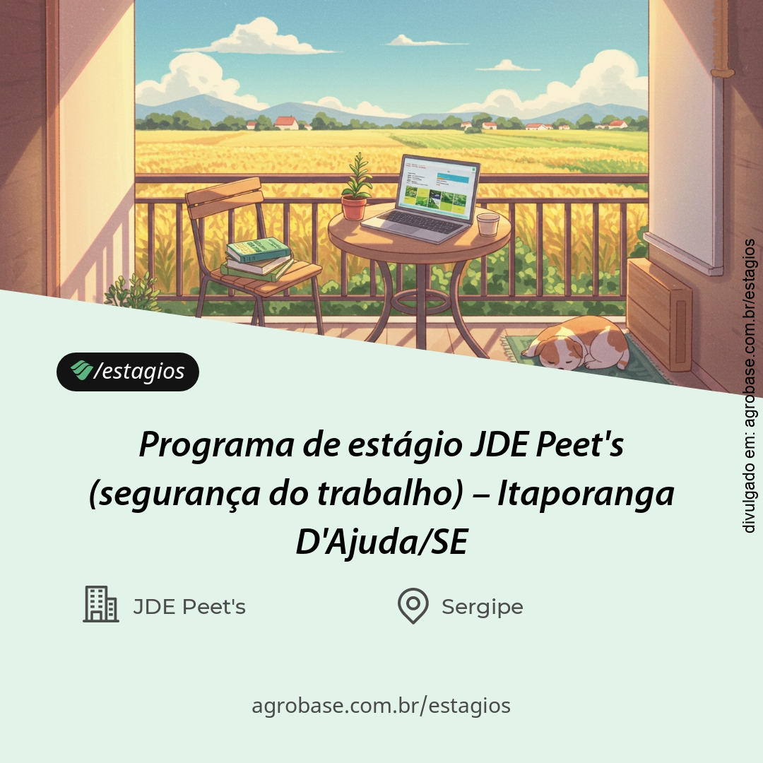 Programa de estágio JDE Peet’s (segurança do trabalho) – Itaporanga D’Ajuda/SE
