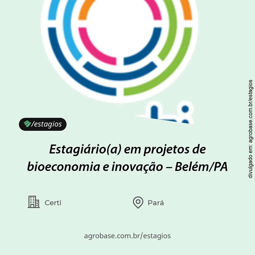 Estagiário(a) em projetos de bioeconomia e inovação – Belém/PA