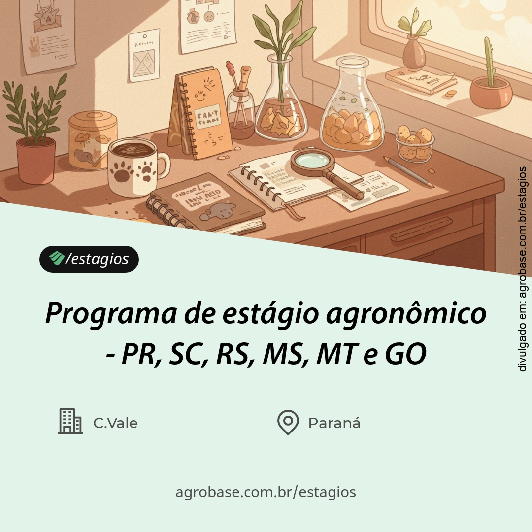 Programa de estágio agronômico – PR, SC, RS, MS, MT e GO
