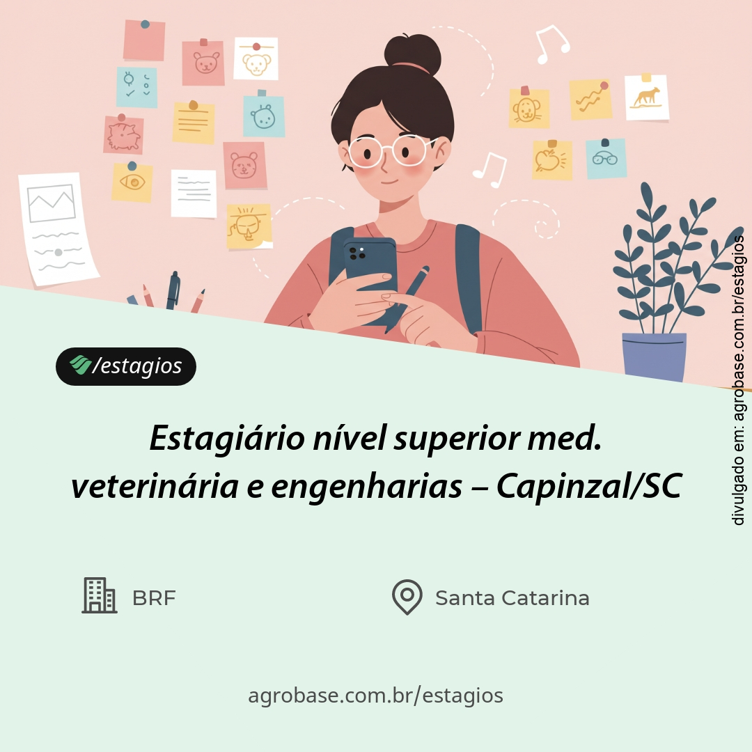 Estagiário nível superior med. veterinária e engenharias – Capinzal/SC
