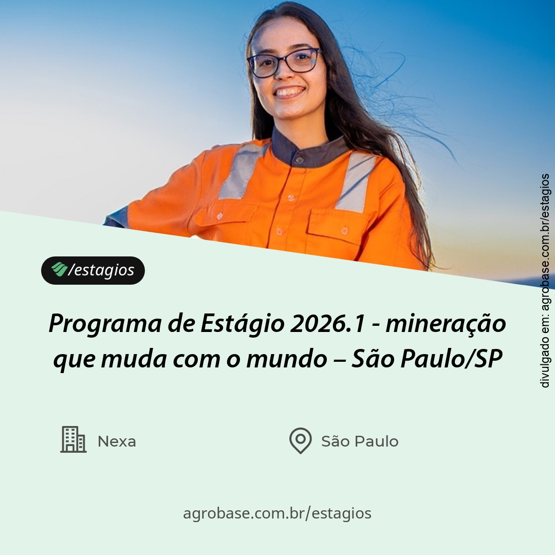 Programa de Estágio 2026.1 – mineração que muda com o mundo – MG, MT e SP