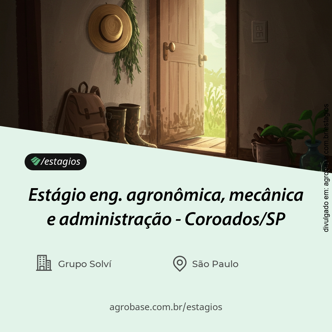 Estágio eng. agronômica, mecânica e administração – Coroados/SP