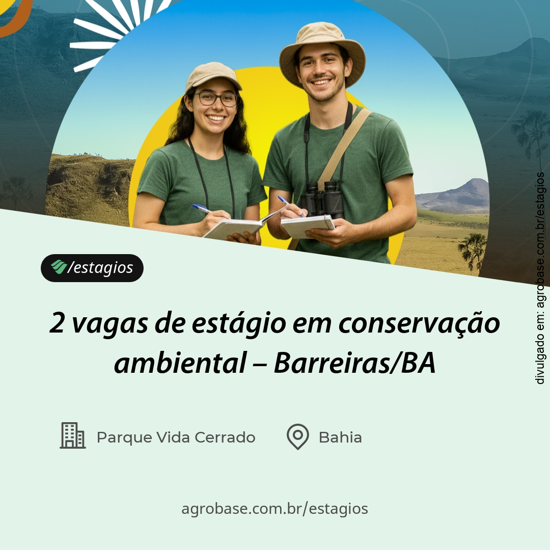 2 vagas de estágio em conservação ambiental – Barreiras/BA