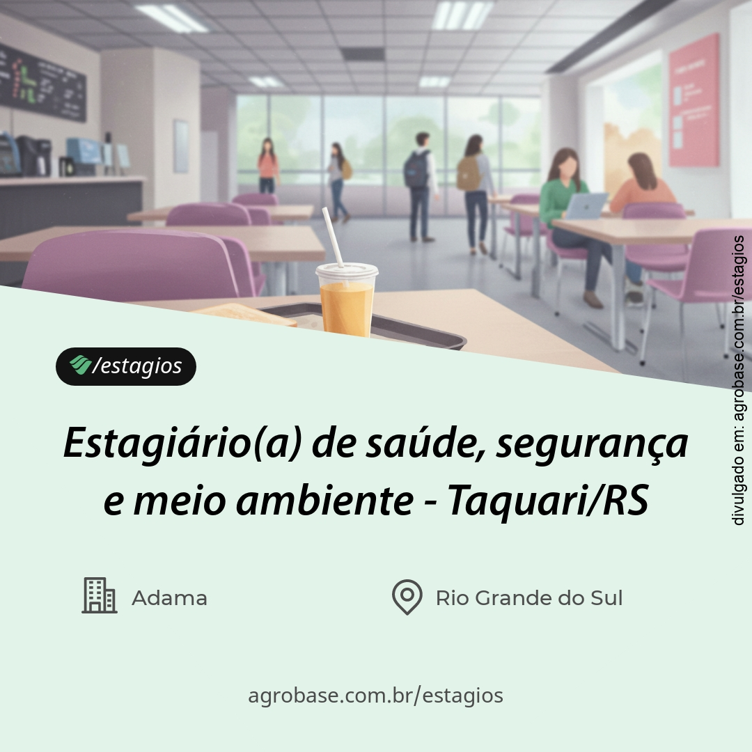 Estagiário(a) de saúde, segurança e meio ambiente – Taquari/RS