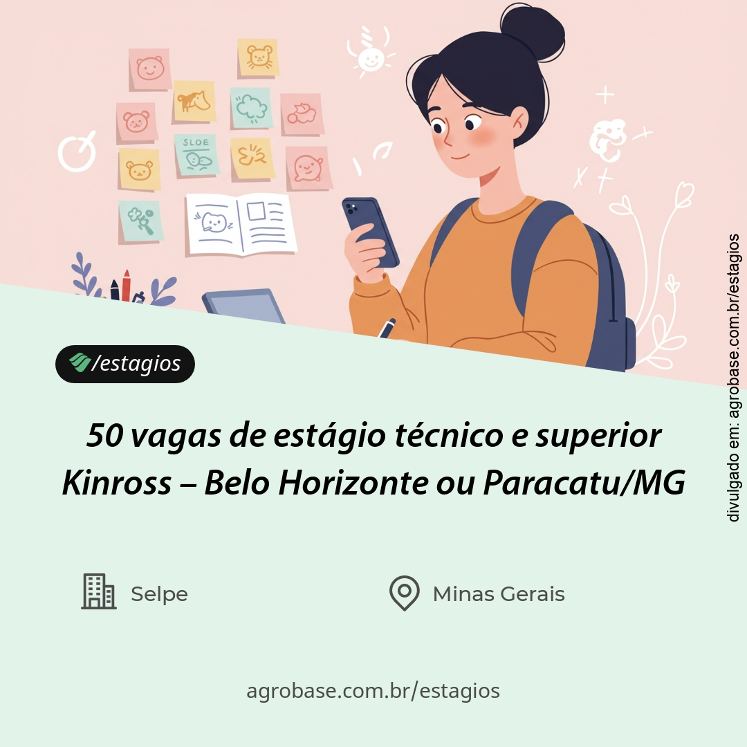 50 vagas de estágio técnico e superior Kinross – Belo Horizonte ou Paracatu/MG