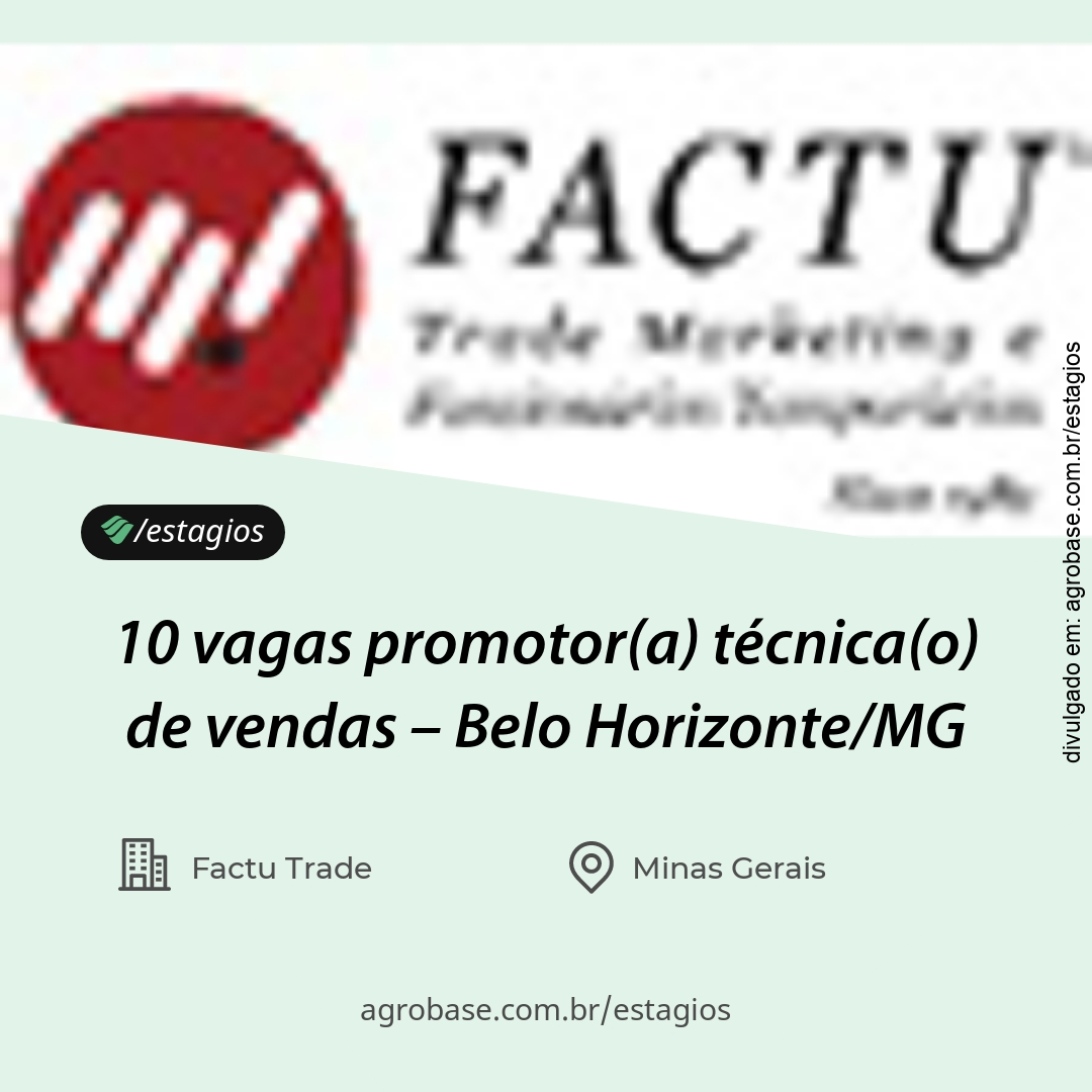 10 vagas promotor(a) técnica(o) de vendas – Belo Horizonte/MG