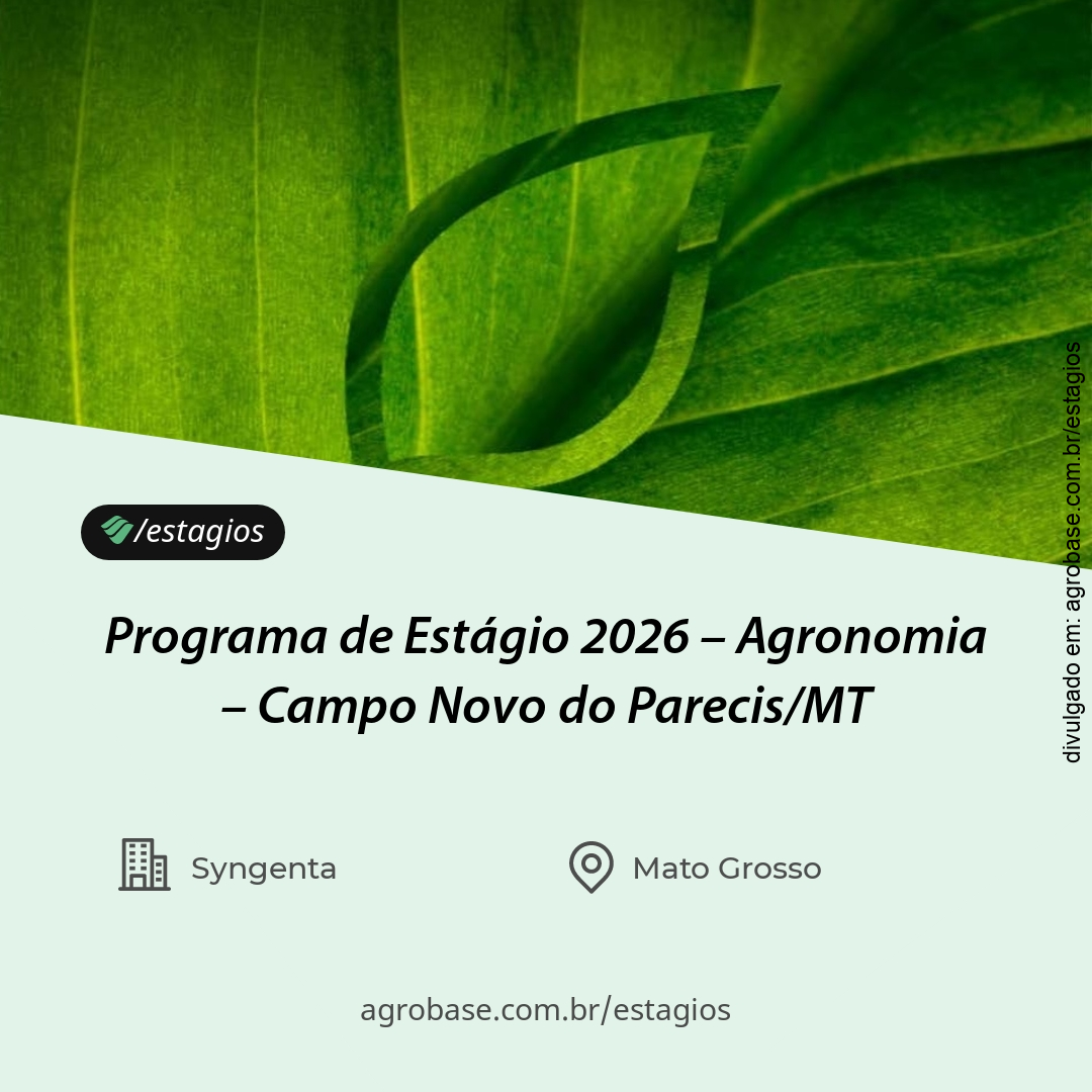 Programa de estágio 2026 agronomia – Campo Novo do Parecis/MT
