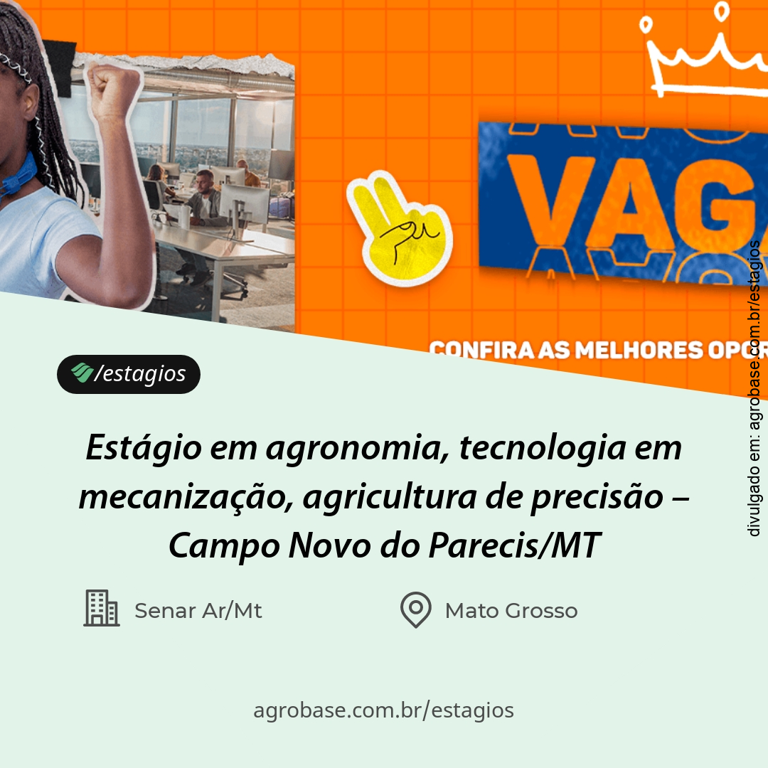 Estágio em agronomia, tecnologia em mecanização, agricultura de precisão – Campo Novo do Parecis/MT