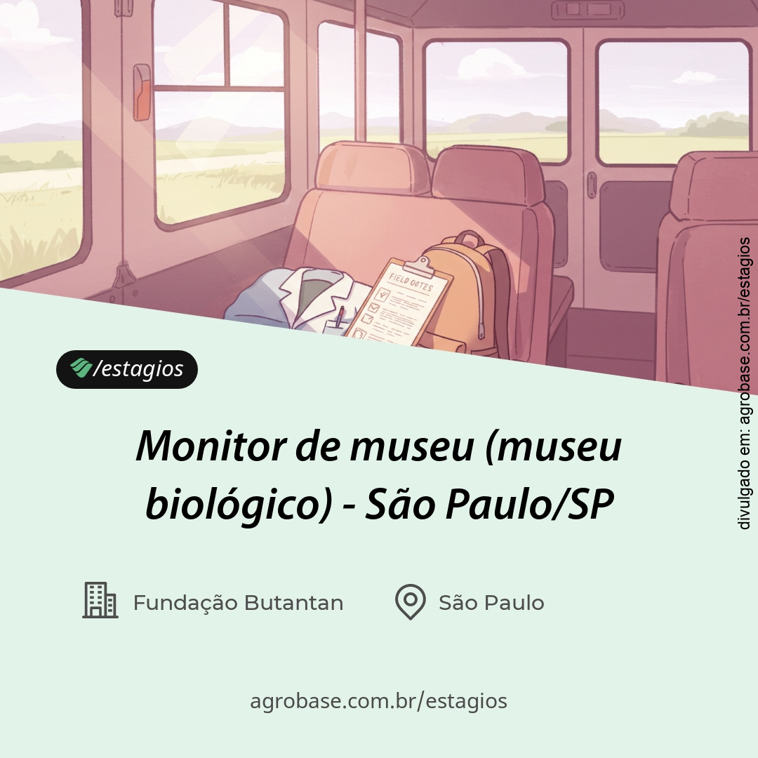 Monitor de museu (museu biológico) – São Paulo/SP