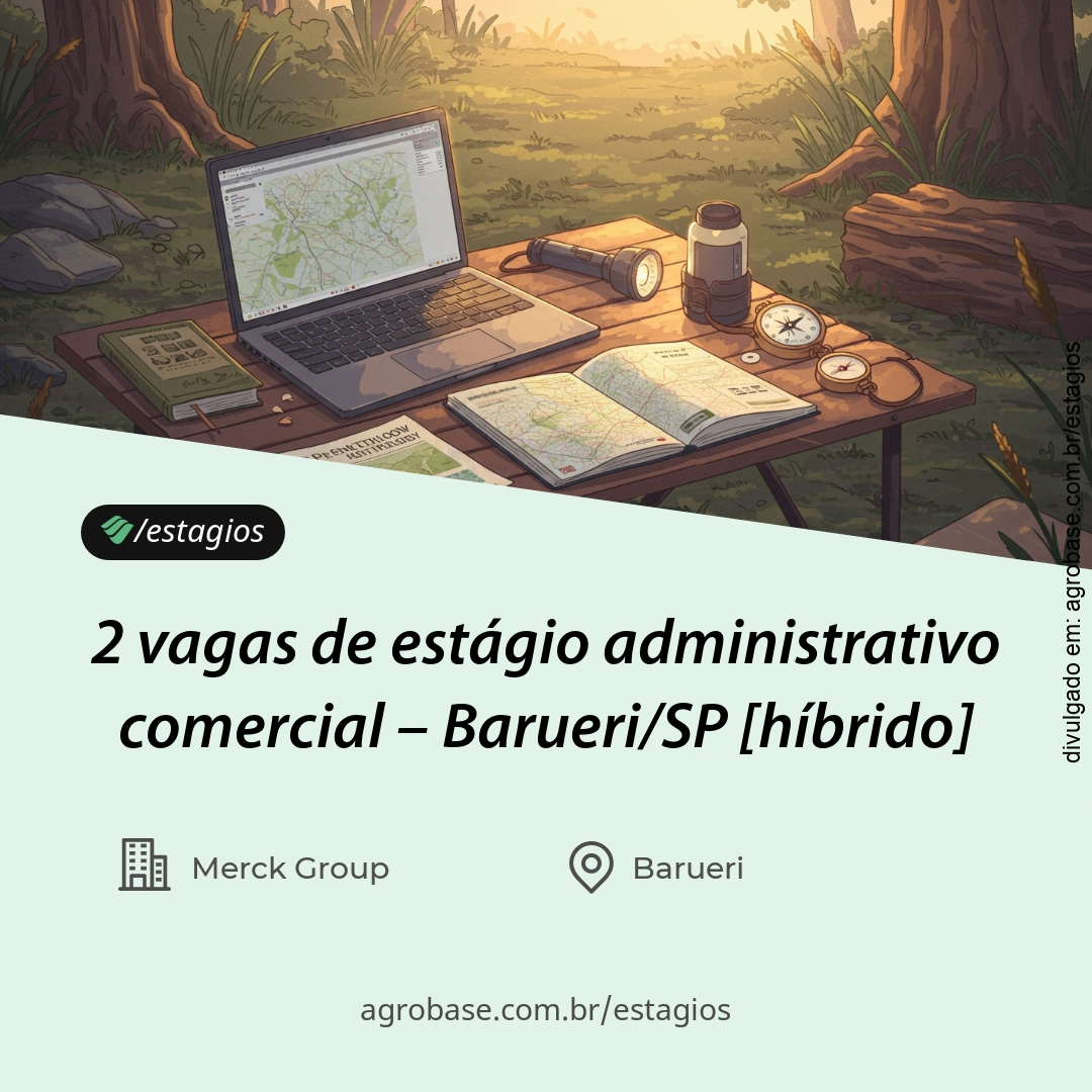 2 vagas de estágio administrativo comercial – Barueri/SP [híbrido]