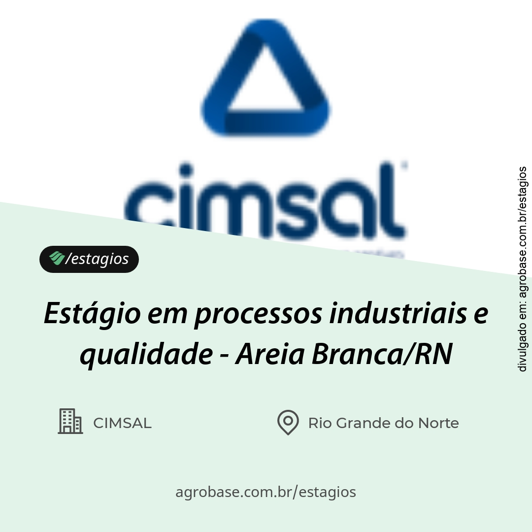 Estágio em processos industriais e qualidade – Areia Branca/RN