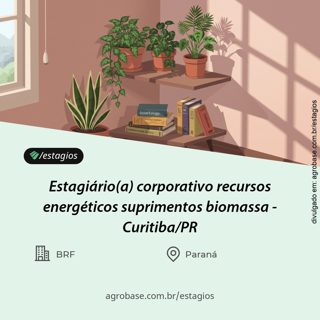Estagiário(a) corporativo recursos energéticos suprimentos biomassa – Curitiba/PR