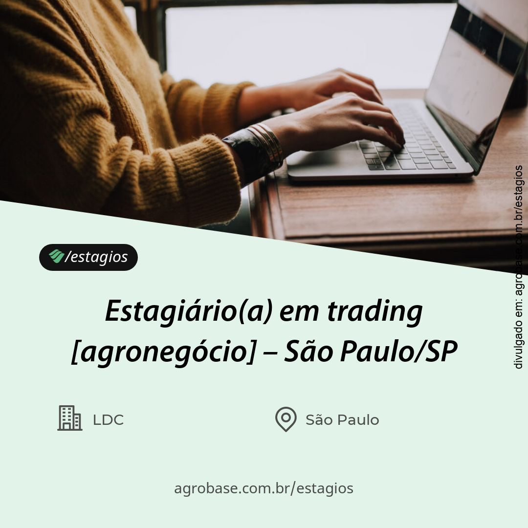 Estagiário(a) em trading [agronegócio] – São Paulo/SP