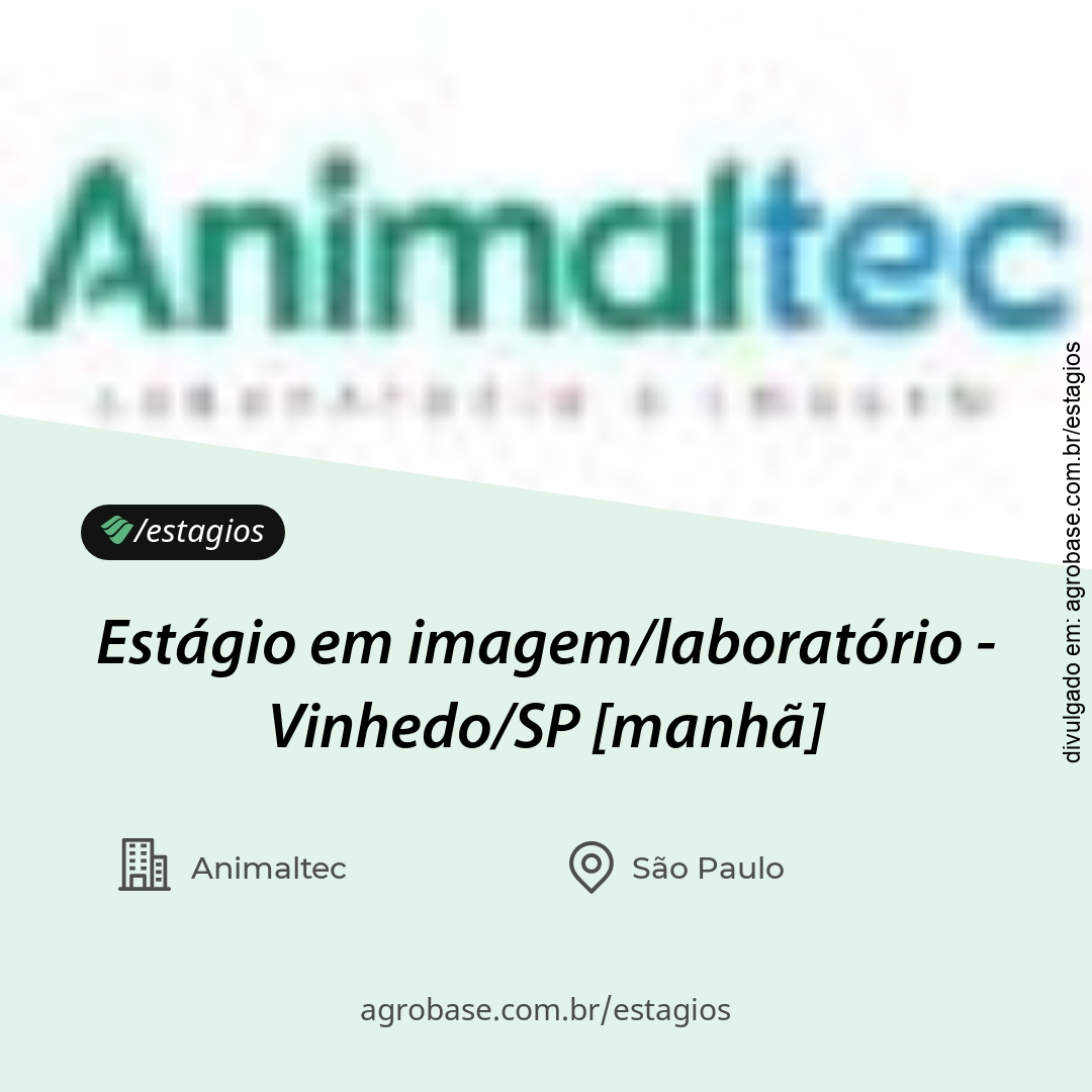 Estágio em imagem/laboratório – Vinhedo/SP [manhã]