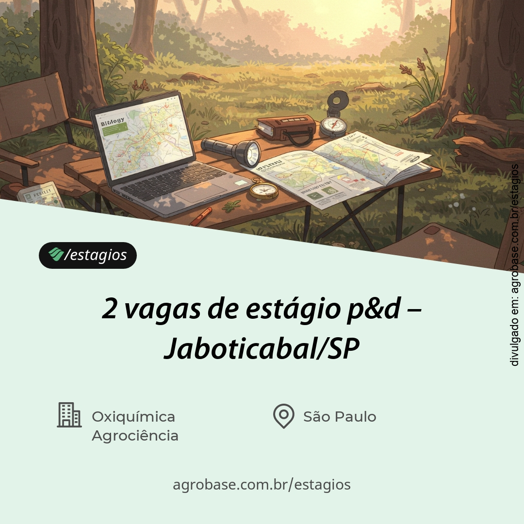 2 vagas de estágio p&d – Jaboticabal/SP