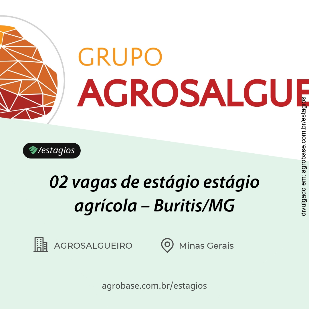 02 vagas de estágio estágio agrícola – Buritis/MG