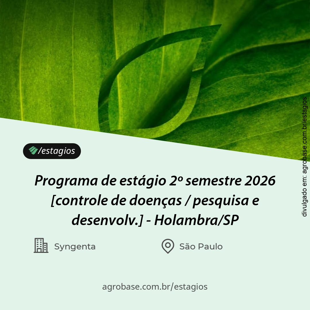 Programa de estágio 2º semestre 2026 [controle de doenças / pesquisa e desenvolv.] – Holambra/SP