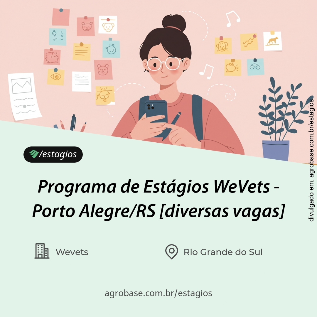 Programa de Estágios WeVets – Porto Alegre/RS [diversas vagas]
