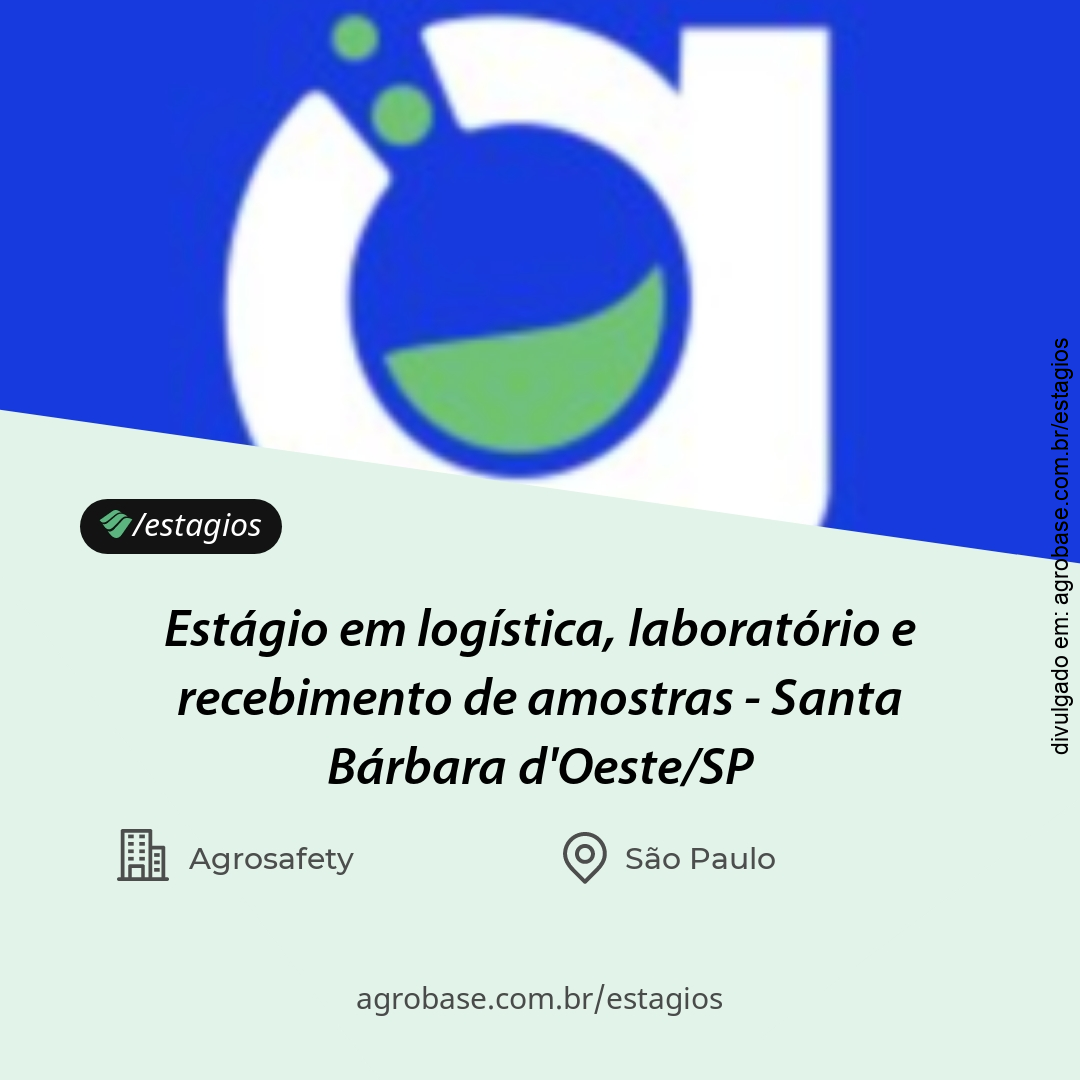 Estágio em logística, laboratório e recebimento de amostras – Santa Bárbara d’Oeste/SP